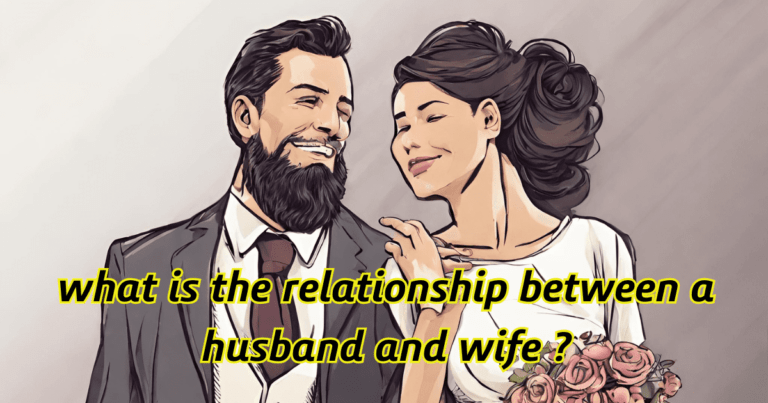 what is the relationship between a husband and wife ?